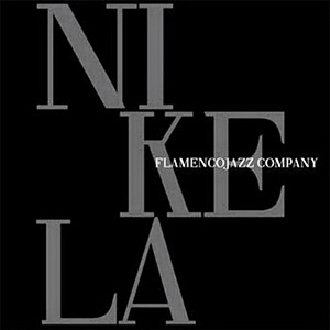 Flamencojazz Company - Nikela